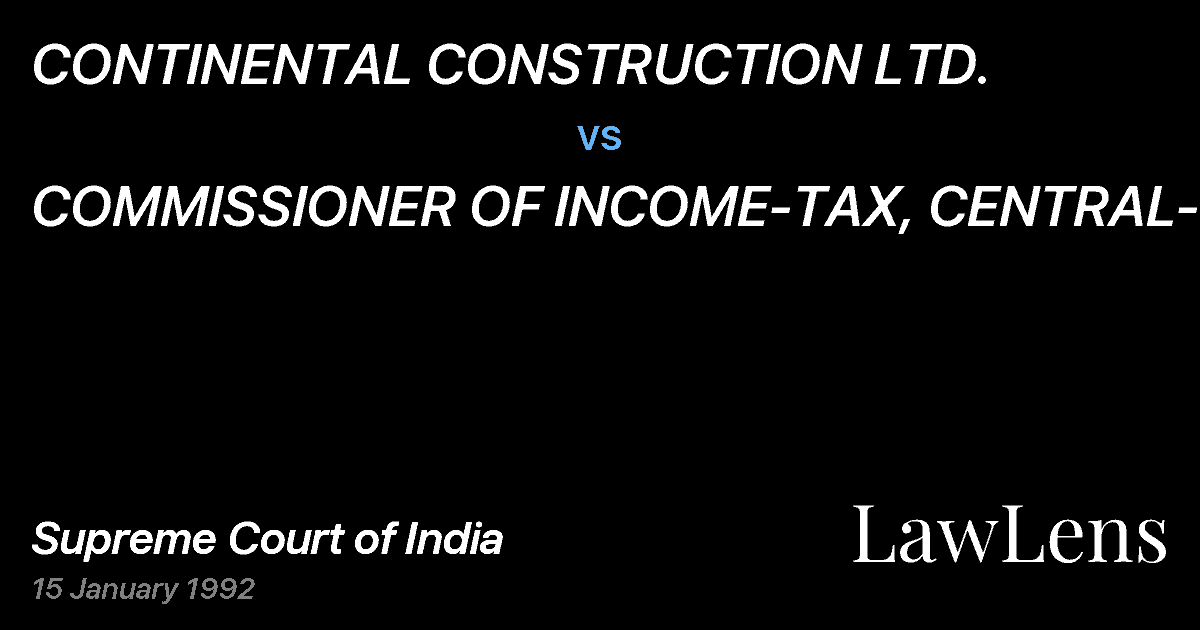 Preview image for CONTINENTAL CONSTRUCTION LTD. vs. COMMISSIONER OF INCOME-TAX, CENTRAL-1