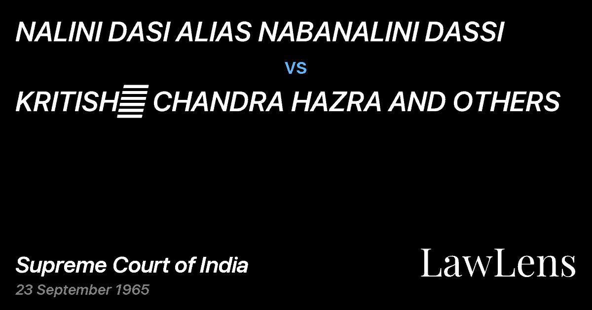 Preview image for NALINI DASI ALIAS NABANALINI DASSI vs. KRITISH	 CHANDRA HAZRA AND OTHERS