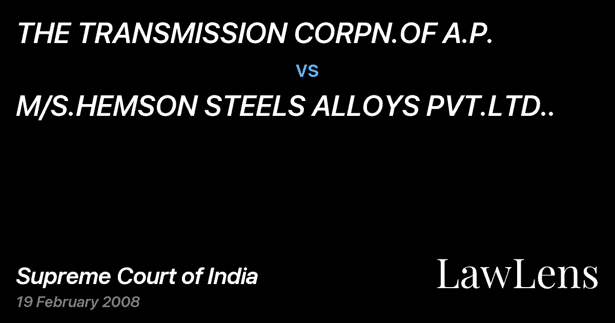 Preview image for THE TRANSMISSION CORPN.OF A.P. vs. M/S.HEMSON STEELS ALLOYS PVT.LTD..