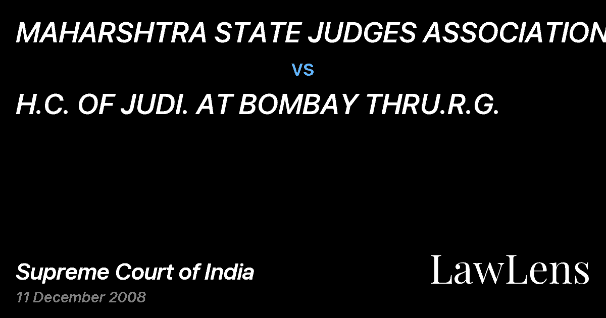 Preview image for MAHARSHTRA STATE JUDGES ASSOCIATION&ORS. vs. H.C. OF JUDI. AT BOMBAY THRU.R.G.