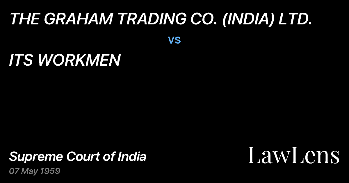 Preview image for THE GRAHAM TRADING CO. (INDIA) LTD. vs. ITS WORKMEN