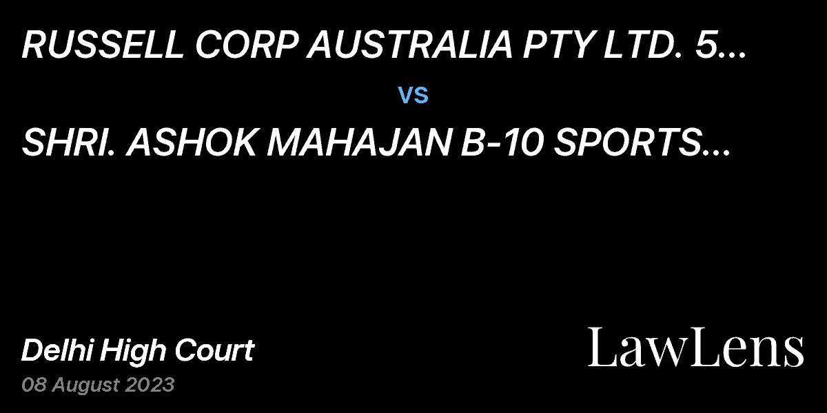Preview image for RUSSELL CORP AUSTRALIA PTY LTD. 5 LAKEVIEW DRIVE, SCORESBY VICTORIA 3179, AUSTRALIA  vs.  SHRI. ASHOK MAHAJAN B-10 SPORTS AND SURGICAL COMPLEX JALANDHAR- 144021 (PUNJAB) AND ANR.
