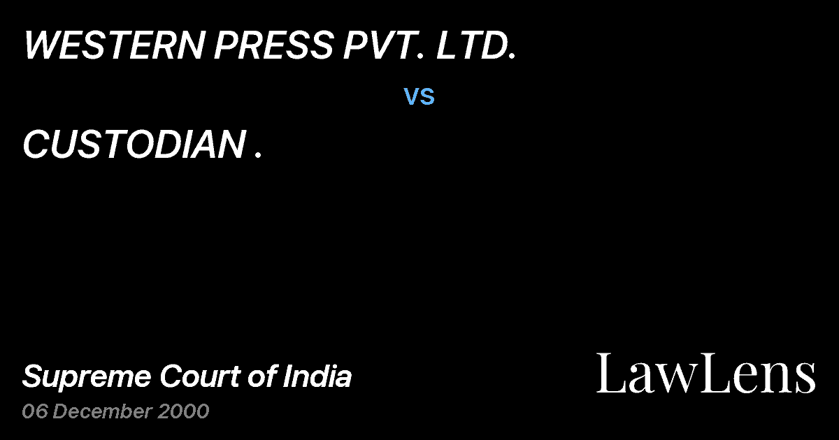 Preview image for WESTERN PRESS PVT. LTD. vs. CUSTODIAN .