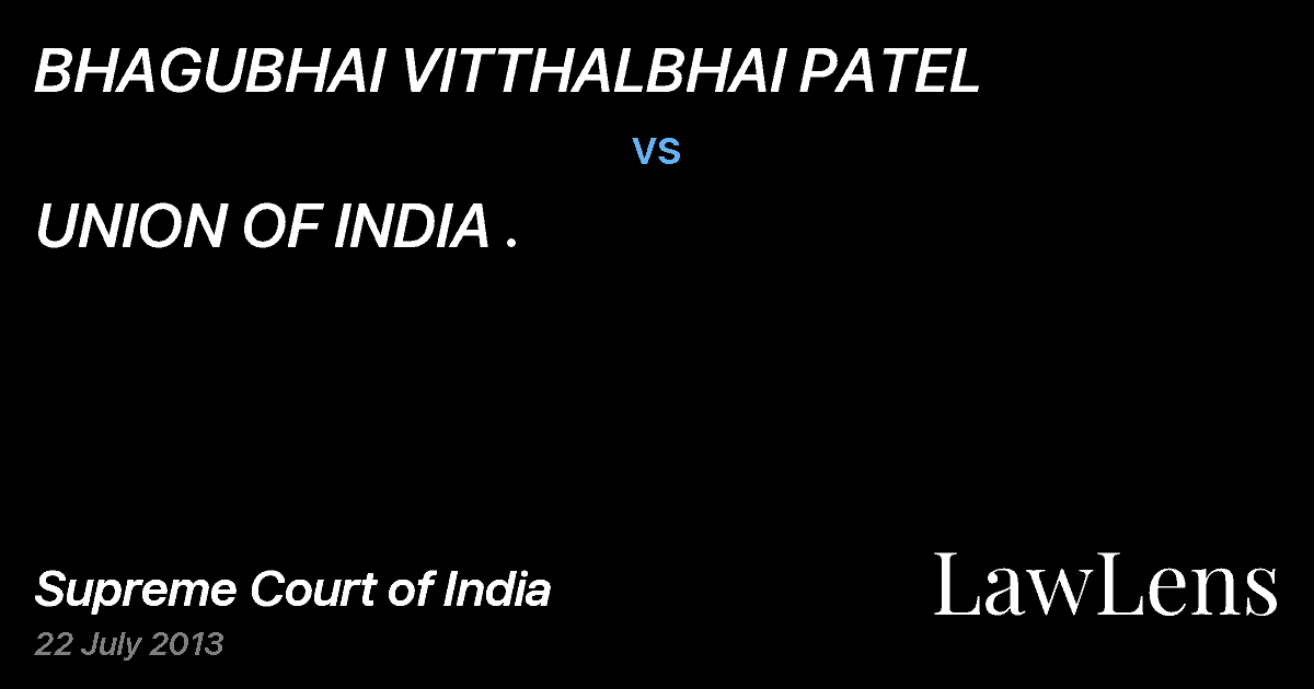 Preview image for BHAGUBHAI VITTHALBHAI PATEL vs. UNION OF INDIA .