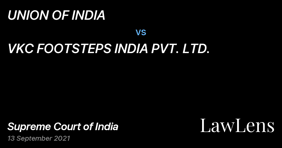 Preview image for UNION OF INDIA vs. VKC FOOTSTEPS INDIA PVT. LTD.