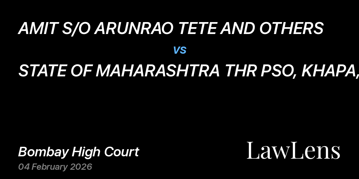 Preview image for AMIT S/O ARUNRAO TETE AND OTHERS vs. STATE OF MAHARASHTRA THR PSO, KHAPA, DIST. NAGPUR AND ANR.