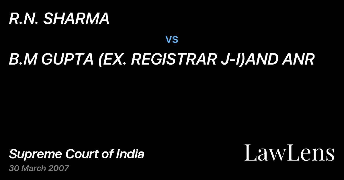 Preview image for R.N. SHARMA vs. B.M GUPTA (EX. REGISTRAR J-I)AND ANR