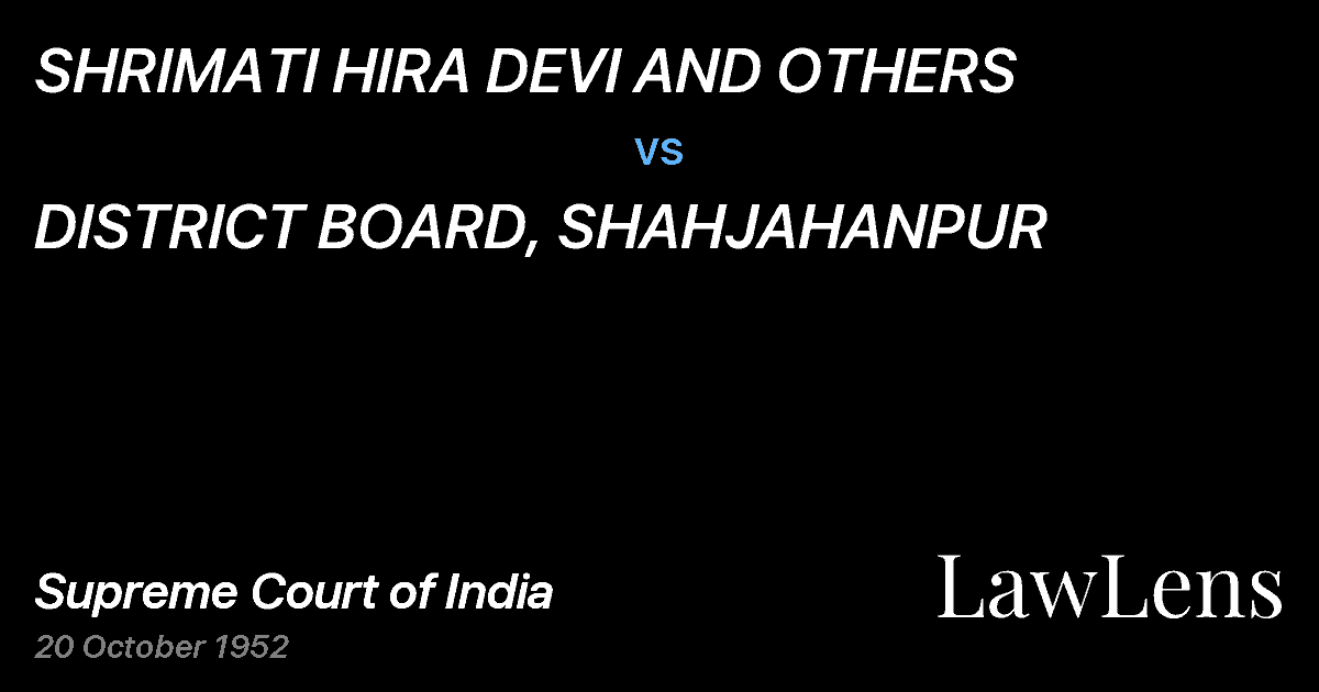 Preview image for SHRIMATI HIRA DEVI AND OTHERS vs. DISTRICT BOARD, SHAHJAHANPUR