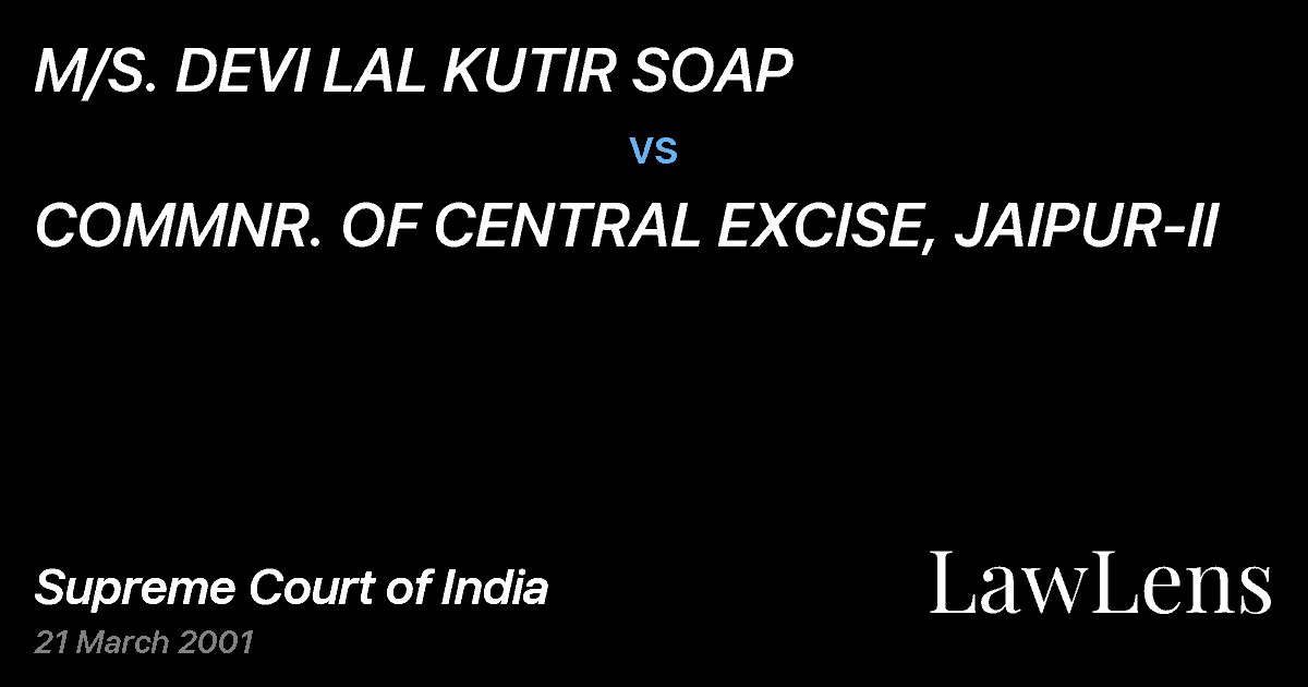 Preview image for M/S. DEVI LAL KUTIR SOAP vs. COMMNR. OF CENTRAL EXCISE, JAIPUR-II