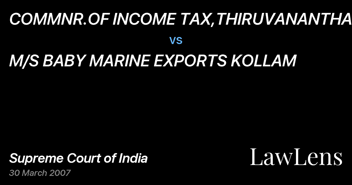 Preview image for COMMNR.OF INCOME TAX,THIRUVANANTHAPURAM vs. M/S BABY MARINE EXPORTS KOLLAM