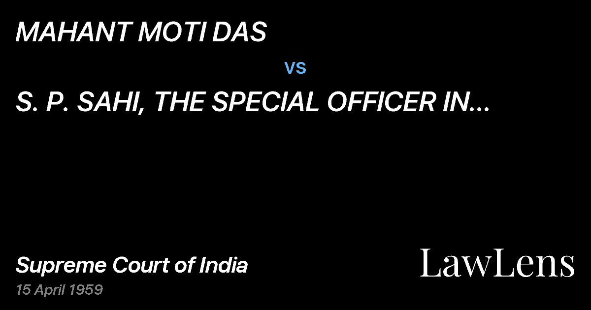 Preview image for MAHANT MOTI DAS vs. S. P. SAHI, THE SPECIAL OFFICER IN CHARGEOF HINDU RELIGIOU