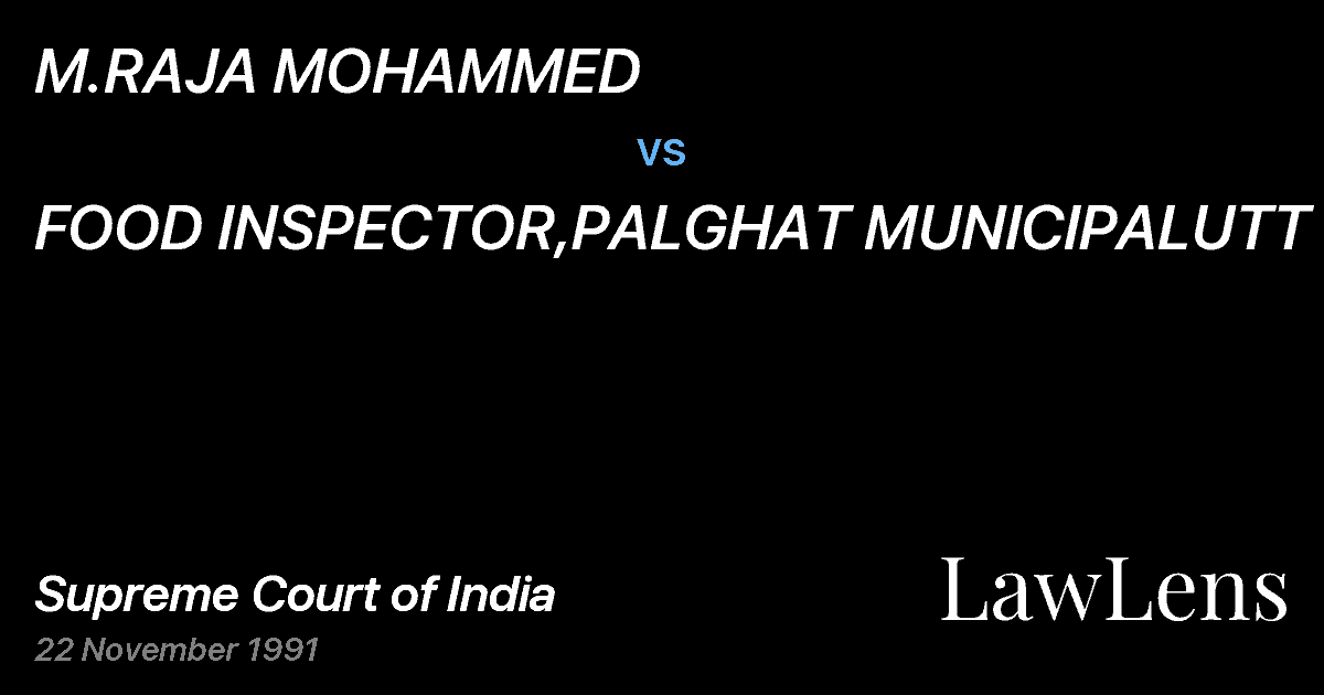 Preview image for M.RAJA MOHAMMED vs. FOOD INSPECTOR,PALGHAT MUNICIPALUTT