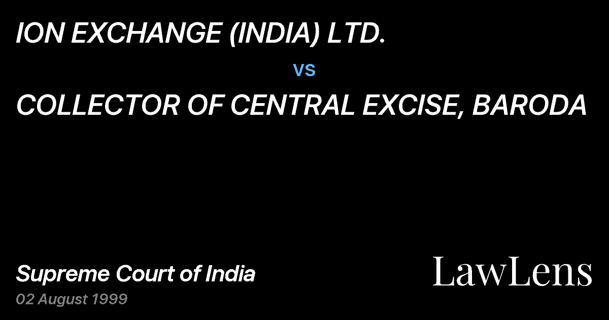 Preview image for ION EXCHANGE (INDIA) LTD. vs. COLLECTOR OF CENTRAL EXCISE, BARODA