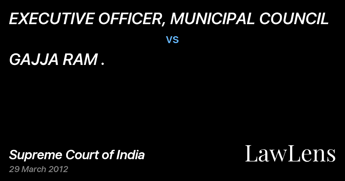 Preview image for EXECUTIVE OFFICER, MUNICIPAL COUNCIL vs. GAJJA RAM .