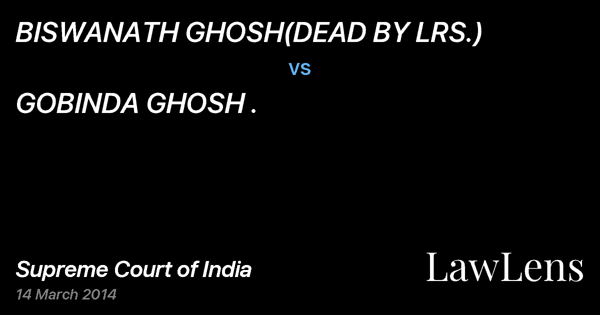 Preview image for BISWANATH GHOSH(DEAD BY LRS.) vs. GOBINDA GHOSH .