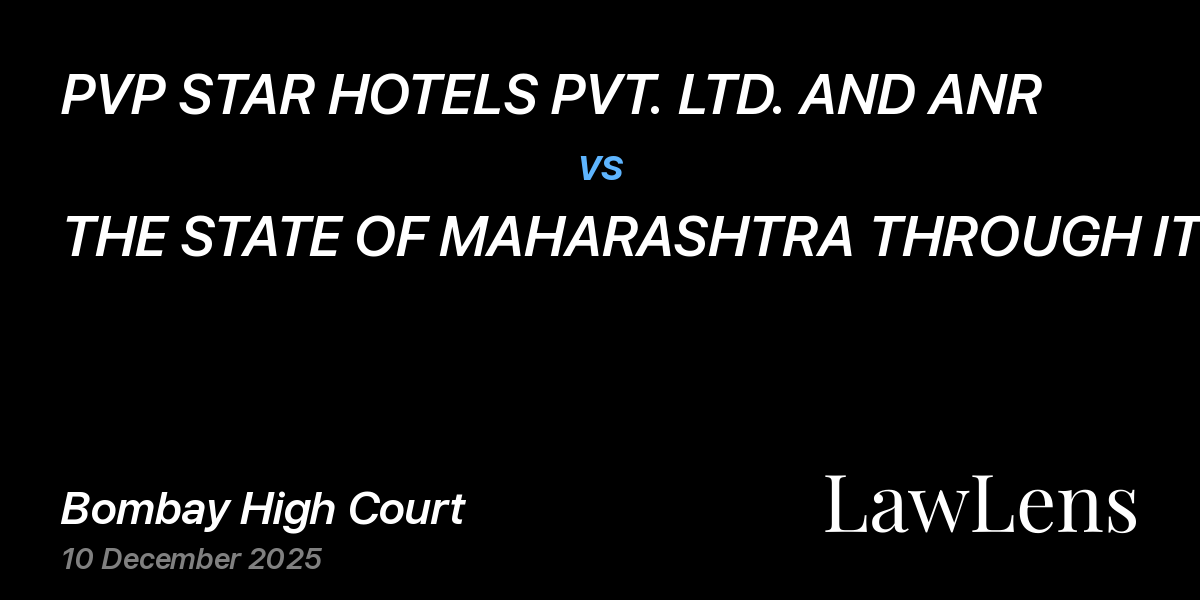Preview image for PVP STAR HOTELS PVT. LTD. AND ANR vs. THE STATE OF MAHARASHTRA THROUGH ITS SECRETARY AND ORS.