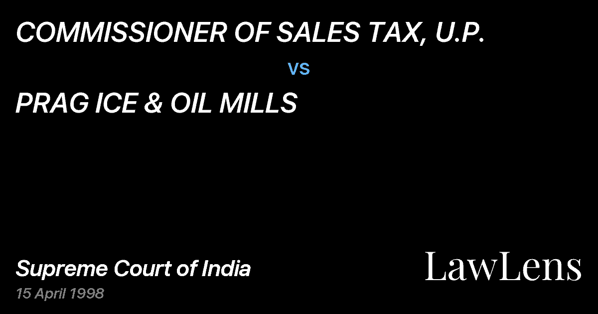 Preview image for COMMISSIONER OF SALES TAX, U.P. vs. PRAG ICE & OIL MILLS