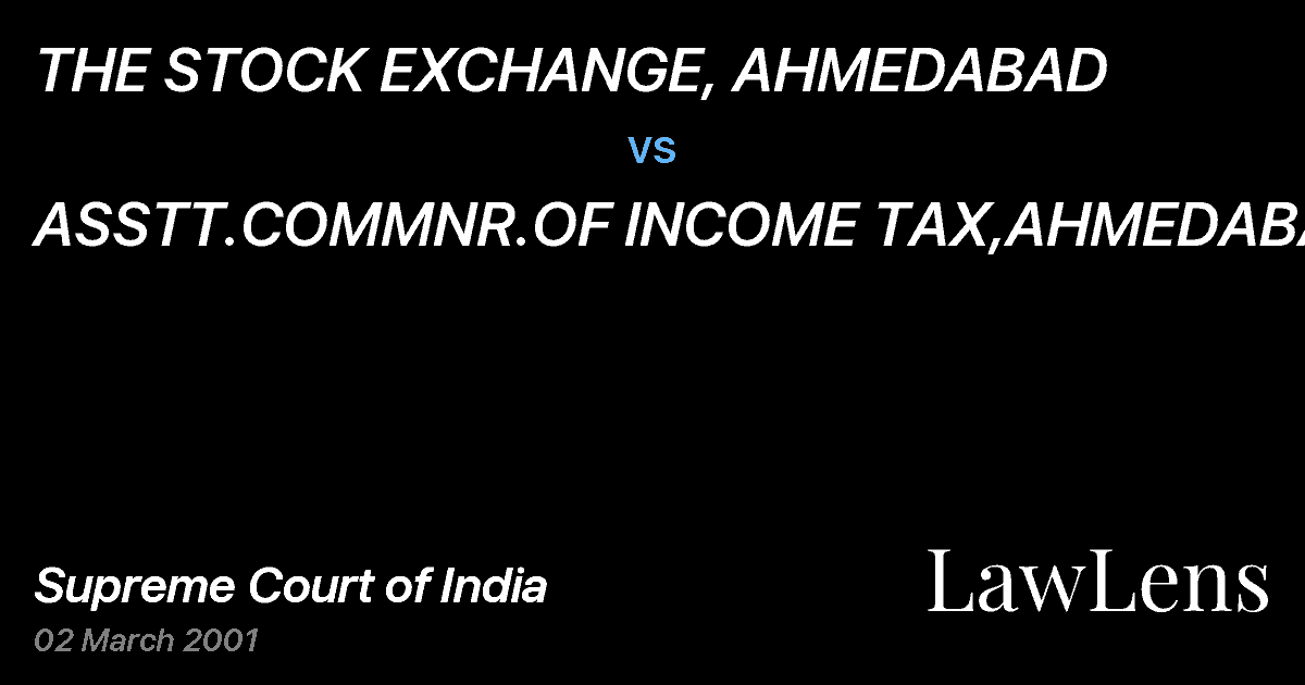 Preview image for THE STOCK EXCHANGE, AHMEDABAD vs. ASSTT.COMMNR.OF INCOME TAX,AHMEDABAD