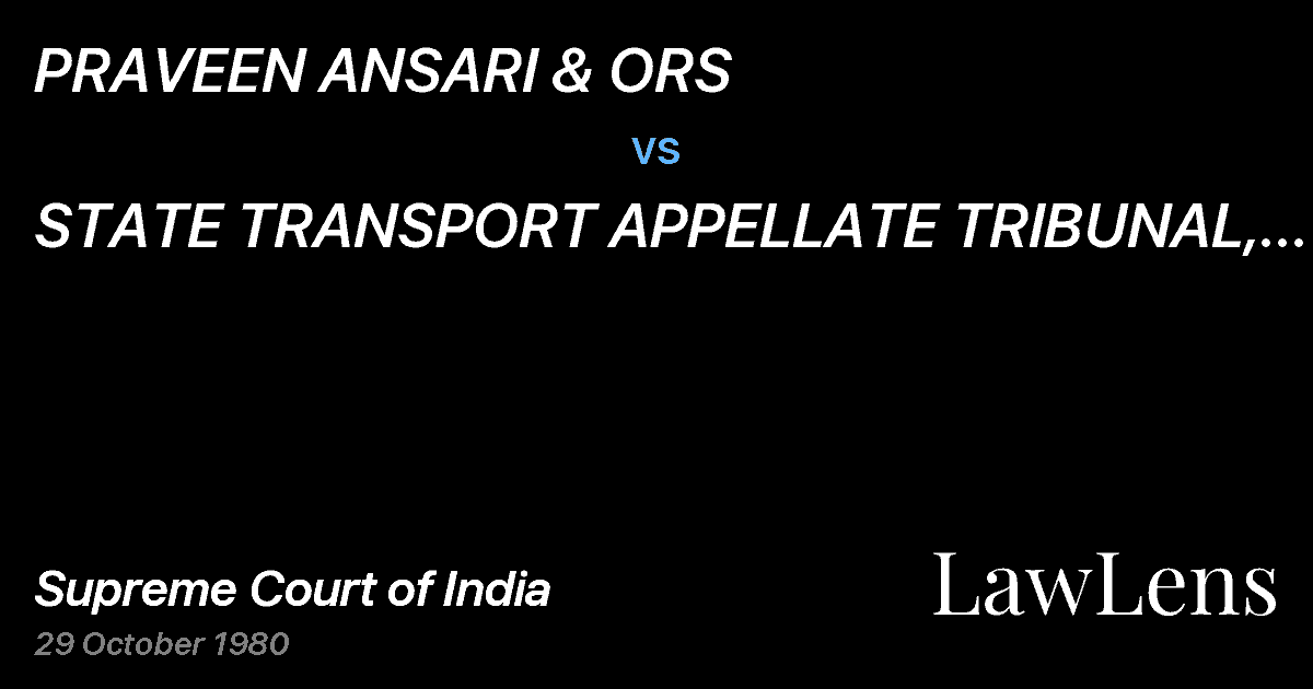 Preview image for PRAVEEN ANSARI & ORS vs. STATE TRANSPORT APPELLATE TRIBUNAL, LUCKNOW & ORS