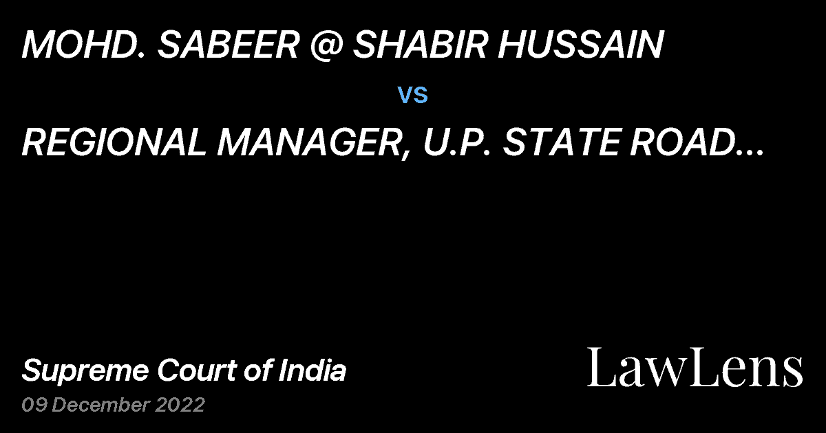 Preview image for MOHD. SABEER @ SHABIR HUSSAIN vs. REGIONAL MANAGER, U.P. STATE ROAD TRANSPORT CORPORATION