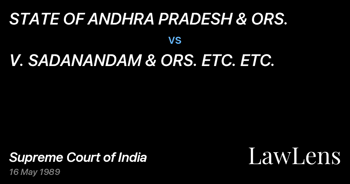 Preview image for STATE OF ANDHRA PRADESH & ORS. vs. V. SADANANDAM & ORS. ETC. ETC.