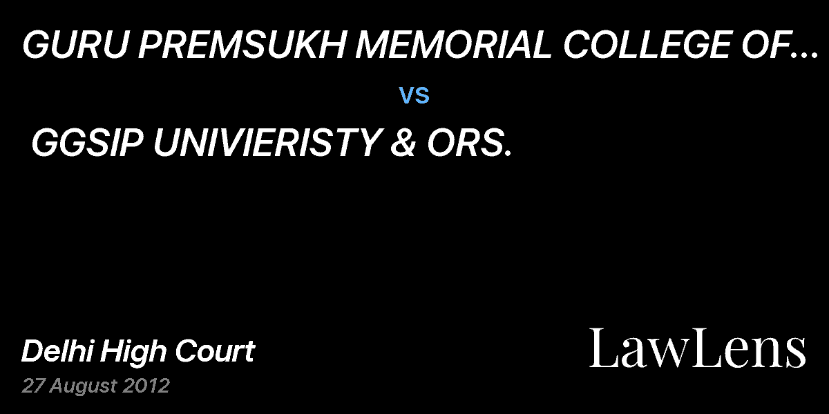Preview image for GURU PREMSUKH MEMORIAL COLLEGE OF ENGINEERING & ANR vs. GGSIP UNIVIERISTY & ORS.