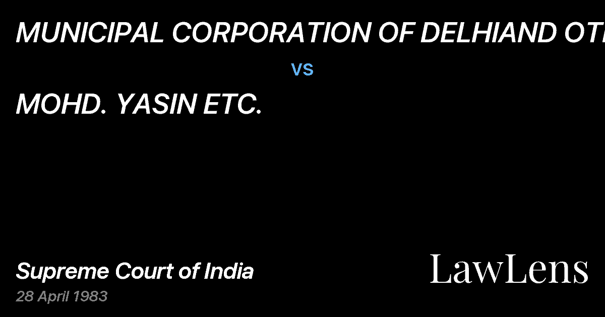 Preview image for MUNICIPAL CORPORATION OF DELHIAND OTHERS vs. MOHD. YASIN ETC.