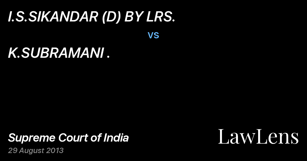 Preview image for I.S.SIKANDAR (D) BY LRS. vs. K.SUBRAMANI .