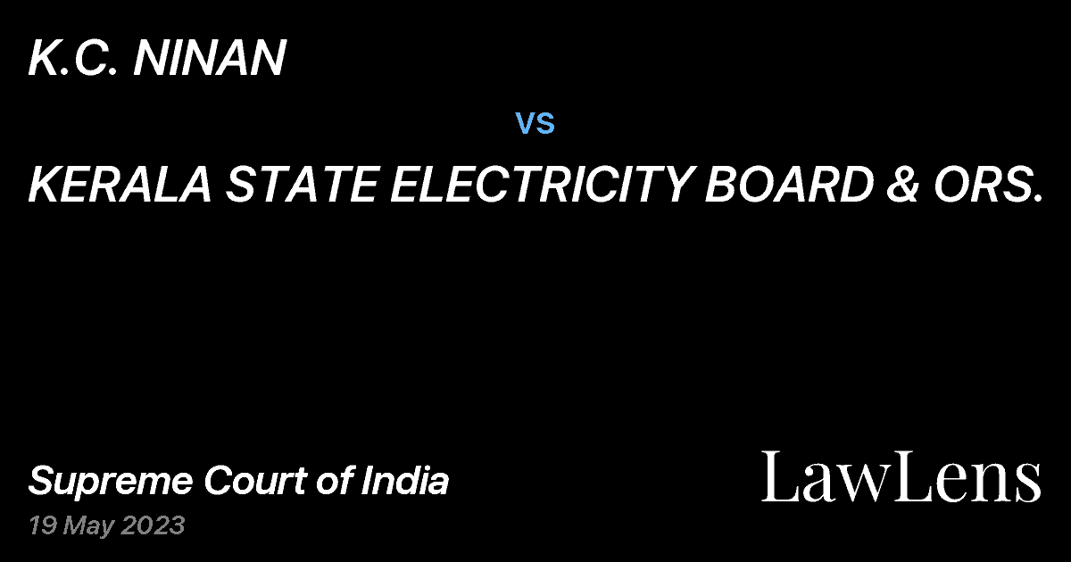 Preview image for K.C. NINAN vs. KERALA STATE ELECTRICITY BOARD & ORS.