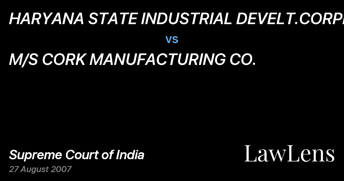 Preview image for HARYANA STATE INDUSTRIAL DEVELT.CORPN. vs. M/S CORK MANUFACTURING CO.