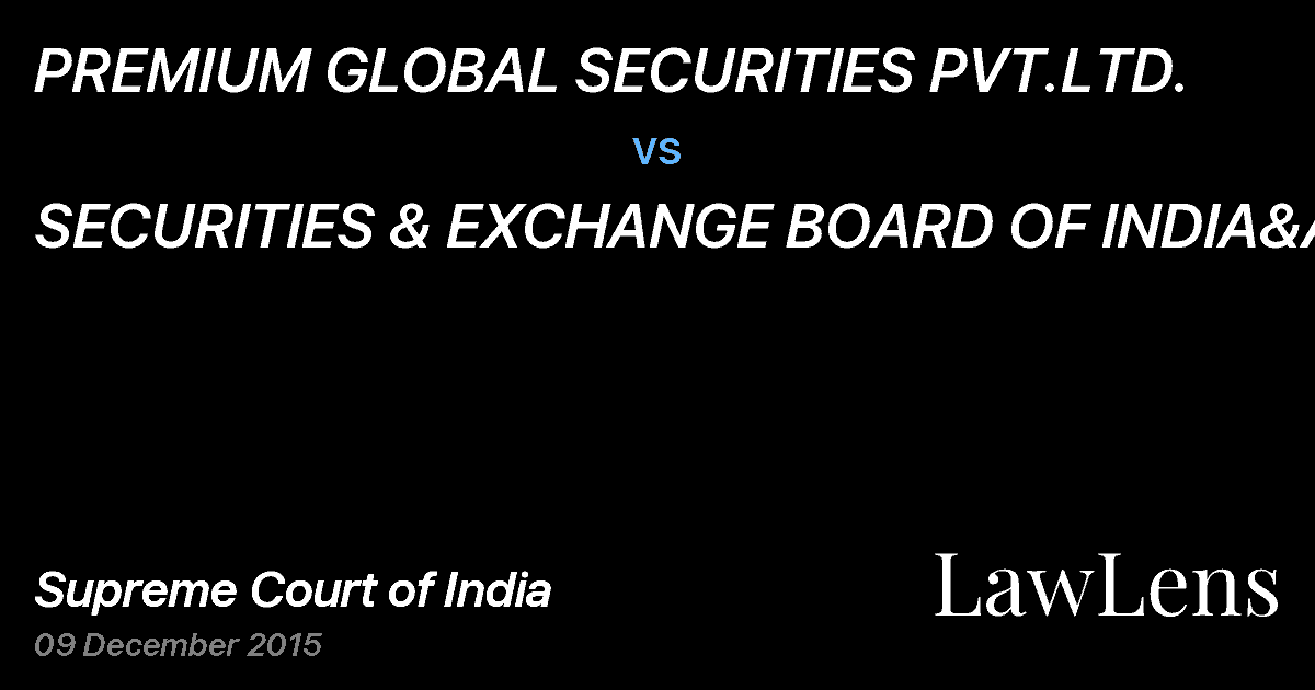 Preview image for PREMIUM GLOBAL SECURITIES PVT.LTD. vs. SECURITIES & EXCHANGE BOARD OF INDIA&ANR