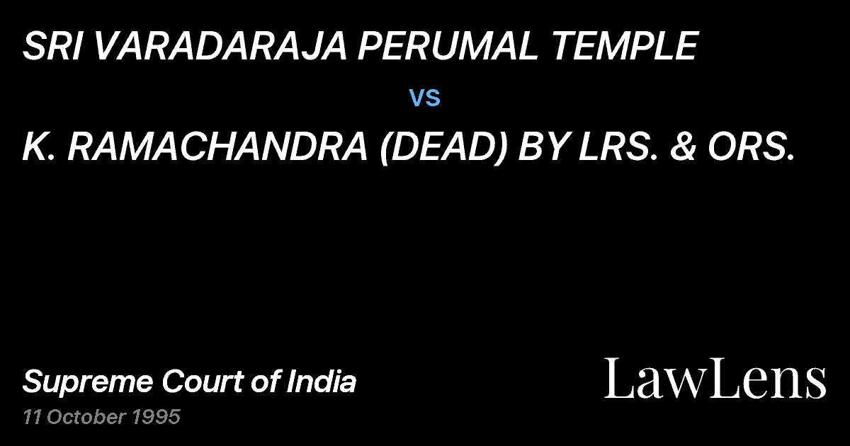 Preview image for SRI VARADARAJA PERUMAL TEMPLE vs. K. RAMACHANDRA (DEAD) BY LRS. & ORS.