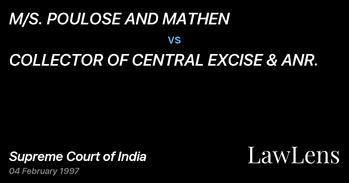 Preview image for M/S. POULOSE AND MATHEN vs. COLLECTOR OF CENTRAL EXCISE & ANR.