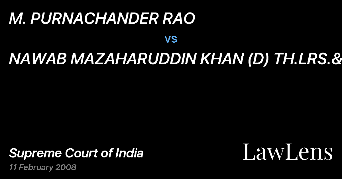 Preview image for M. PURNACHANDER RAO vs. NAWAB MAZAHARUDDIN KHAN (D) TH.LRS.&ORS.
