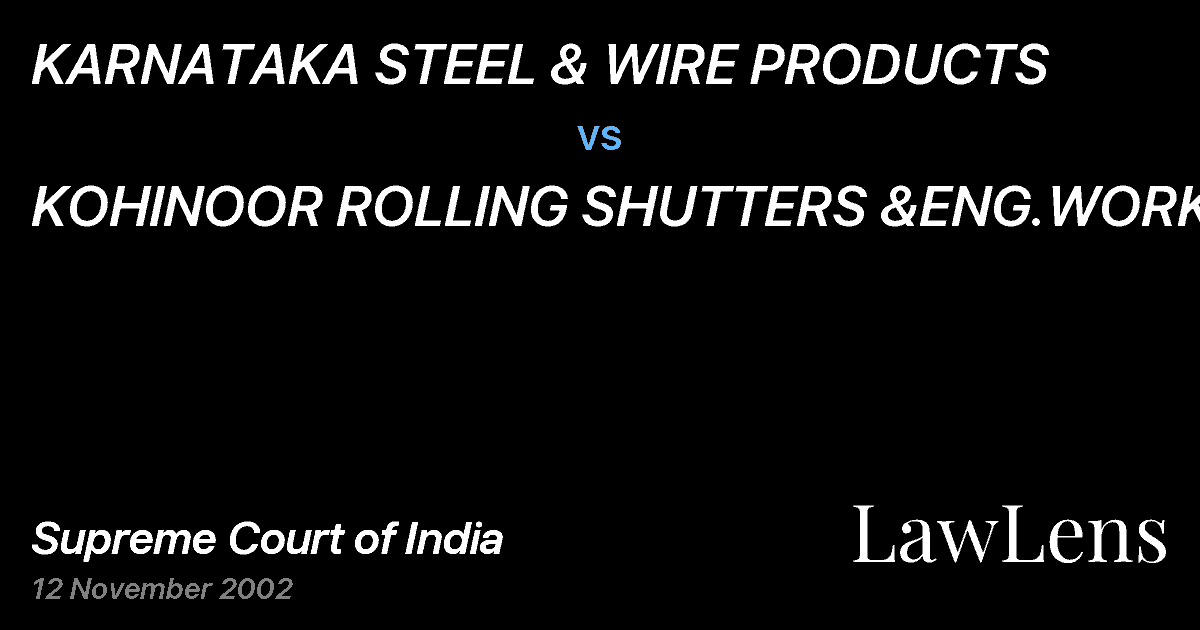 Preview image for KARNATAKA STEEL & WIRE PRODUCTS vs. KOHINOOR ROLLING SHUTTERS &ENG.WORKS&ORS