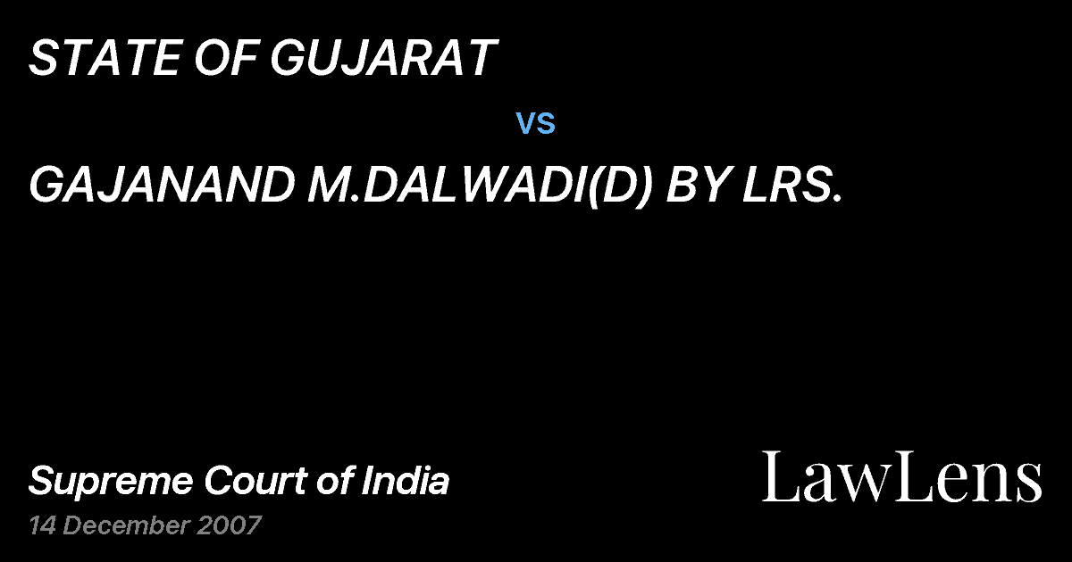 Preview image for STATE OF GUJARAT vs. GAJANAND M.DALWADI(D) BY LRS.
