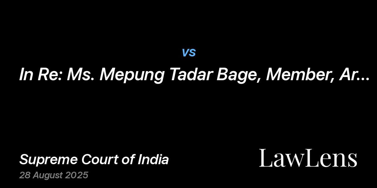 Preview image for NaN vs. IN RE: MS. MEPUNG TADAR BAGE, MEMBER, ARUNACHAL PRADESH PUBLIC SERVICE COMMISSION
