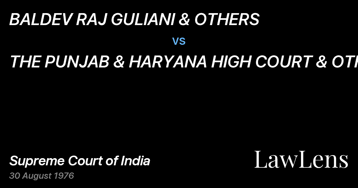 Preview image for BALDEV RAJ GULIANI & OTHERS vs. THE PUNJAB & HARYANA HIGH COURT & OTHERS