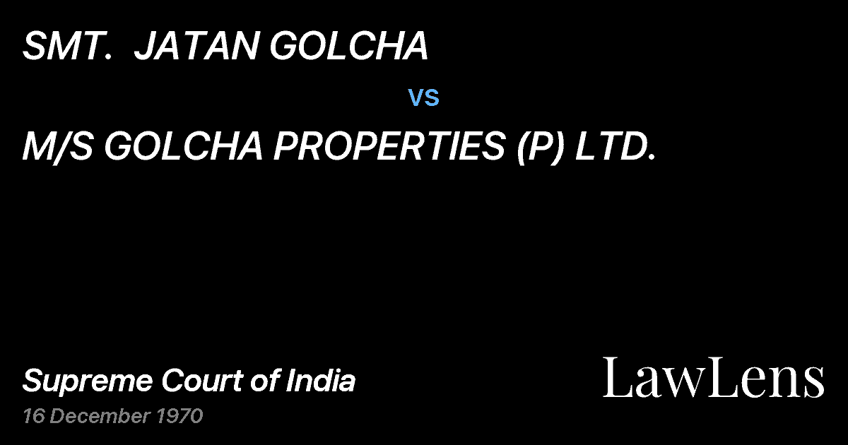 Preview image for SMT.  JATAN GOLCHA vs. M/S GOLCHA PROPERTIES (P) LTD.