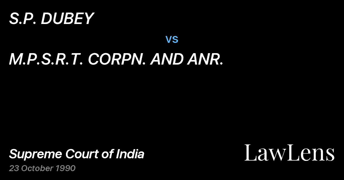 Preview image for S.P. DUBEY vs. M.P.S.R.T. CORPN. AND ANR.