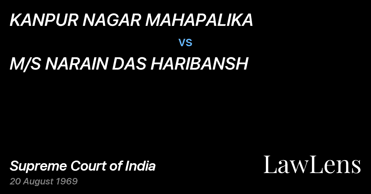 Preview image for KANPUR NAGAR MAHAPALIKA vs. M/S NARAIN DAS HARIBANSH