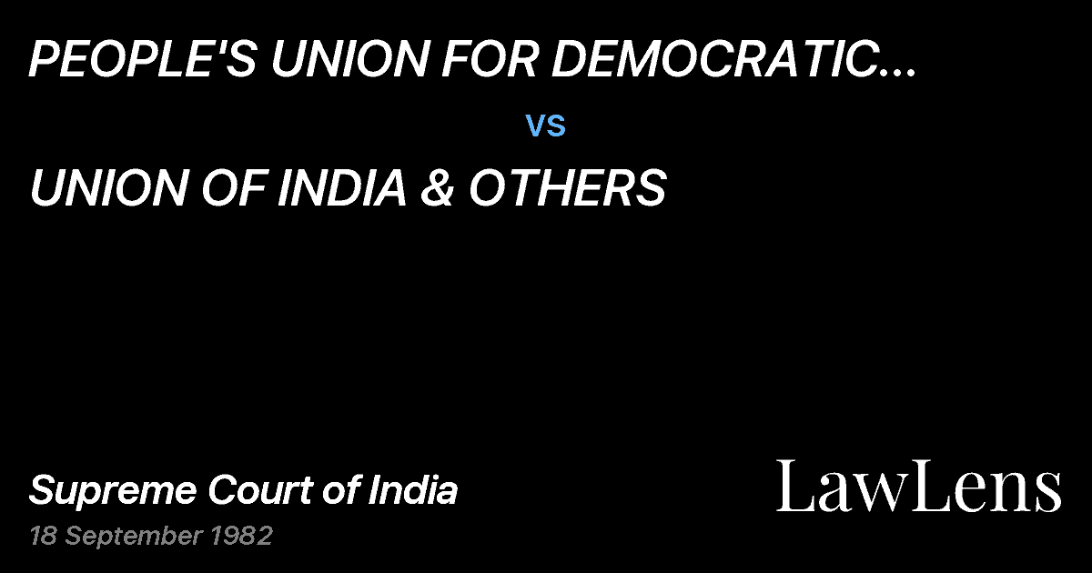 Preview image for PEOPLE'S UNION FOR DEMOCRATIC RIGHTS AND OTHERS vs. UNION OF INDIA & OTHERS