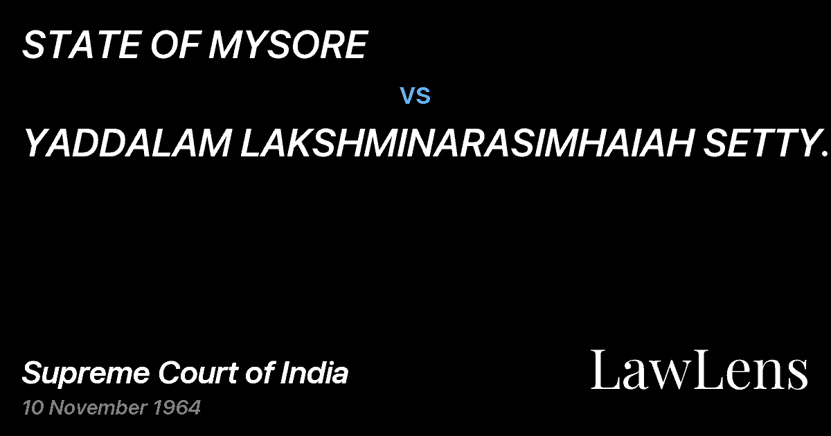 Preview image for STATE OF MYSORE vs. YADDALAM LAKSHMINARASIMHAIAH SETTY AND SONS