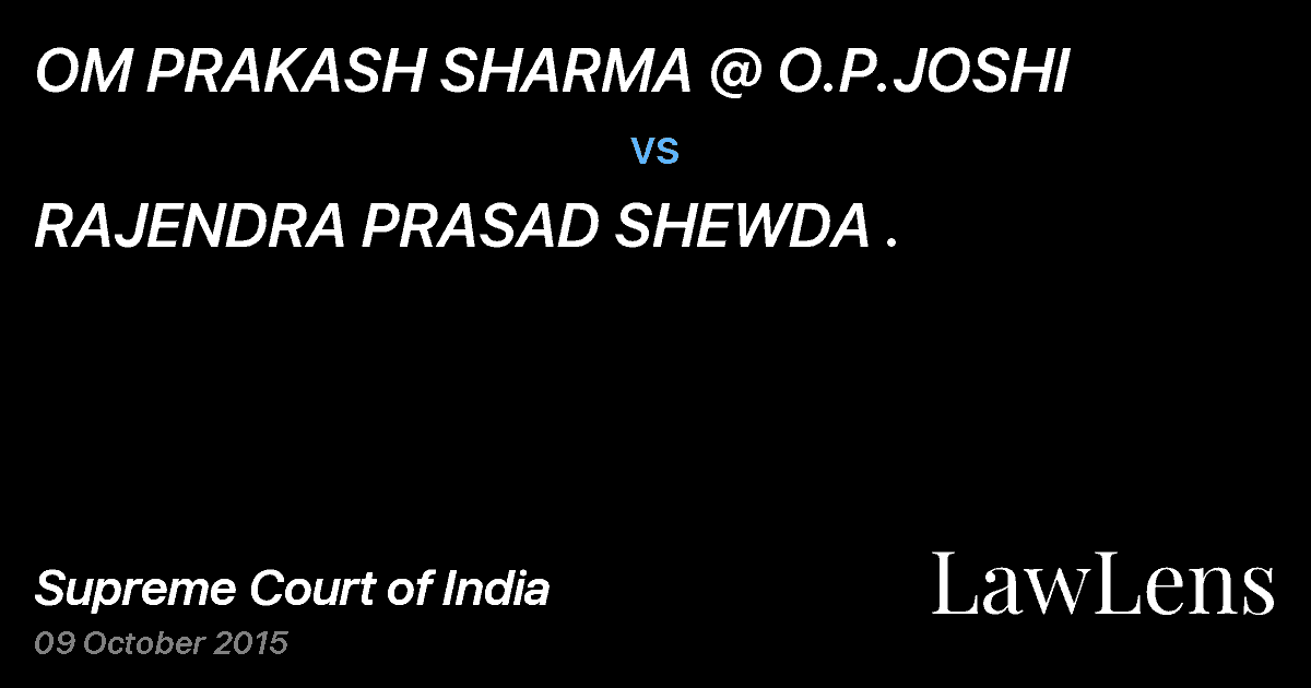 Preview image for OM PRAKASH SHARMA @ O.P.JOSHI vs. RAJENDRA PRASAD SHEWDA .