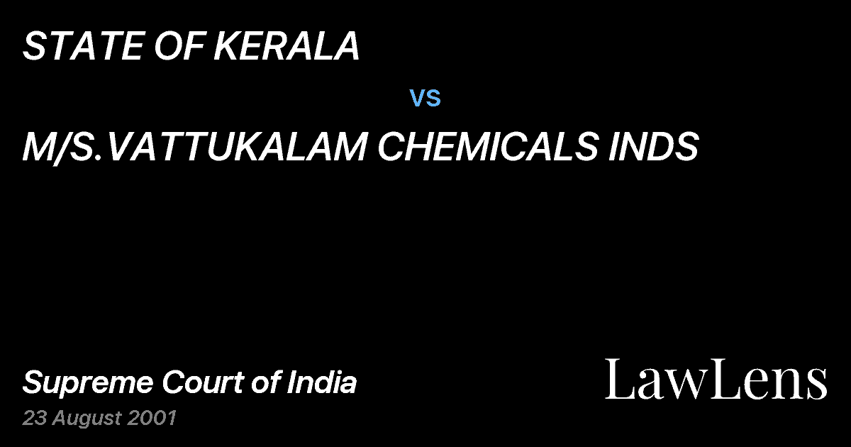 Preview image for STATE OF KERALA vs. M/S.VATTUKALAM CHEMICALS INDS