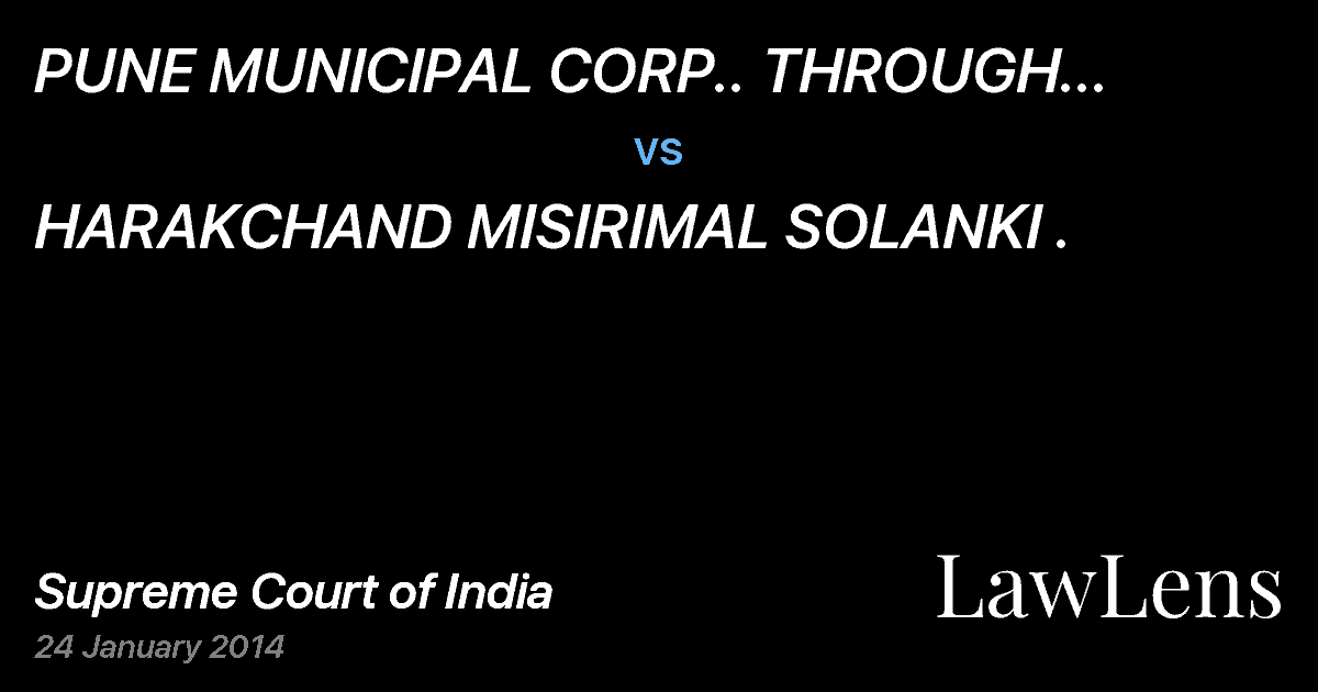 Preview image for PUNE MUNICIPAL CORP.. THROUGH COMMISSIONER vs. HARAKCHAND MISIRIMAL SOLANKI .