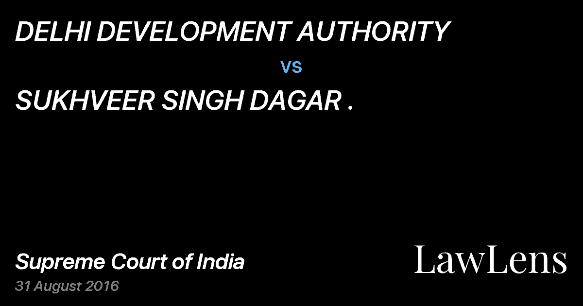 Preview image for DELHI DEVELOPMENT AUTHORITY vs. SUKHVEER SINGH DAGAR .