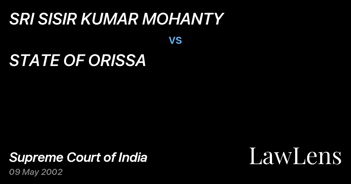 Preview image for SRI SISIR KUMAR MOHANTY vs. STATE OF ORISSA