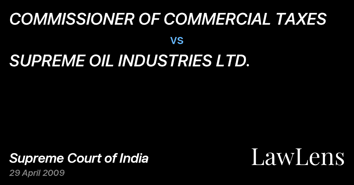 Preview image for COMMISSIONER OF COMMERCIAL TAXES vs. SUPREME OIL INDUSTRIES LTD.