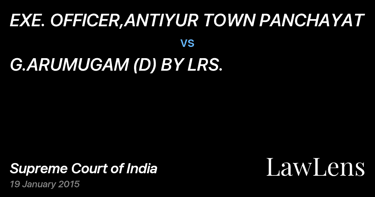 Preview image for EXE. OFFICER,ANTIYUR TOWN PANCHAYAT vs. G.ARUMUGAM (D) BY LRS.
